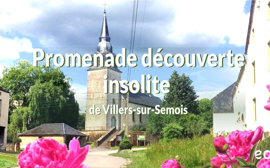 Promenade découverte insolite du village de Villers sur Semois